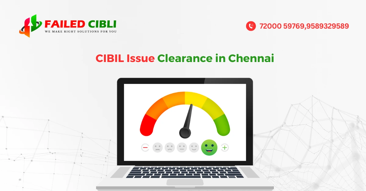 CIBIL Issue Clearance in Chennai