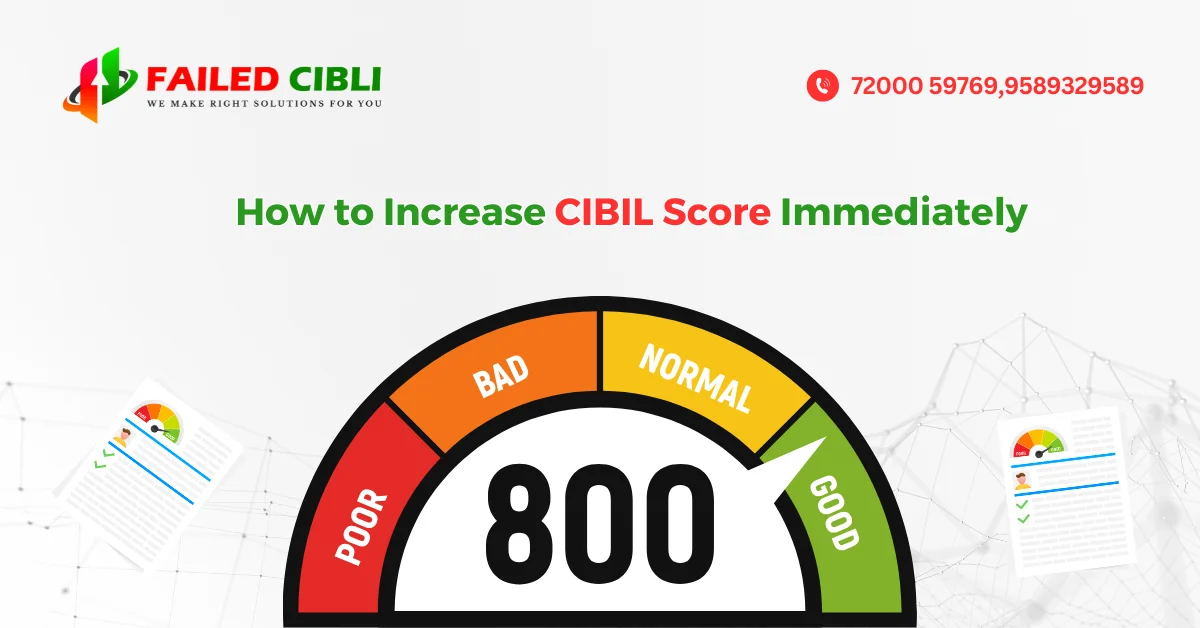 How to Increase CIBIL Score Immediately