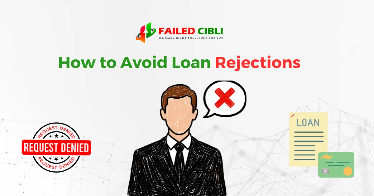 How to Avoid Loan Rejections