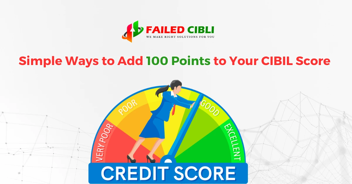 Simple Ways to Add 100 Points to Your CIBIL Score